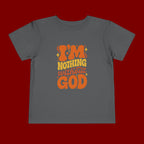 Toddler Tee - "I'm Nothing Without God" Retro Faith Graphic