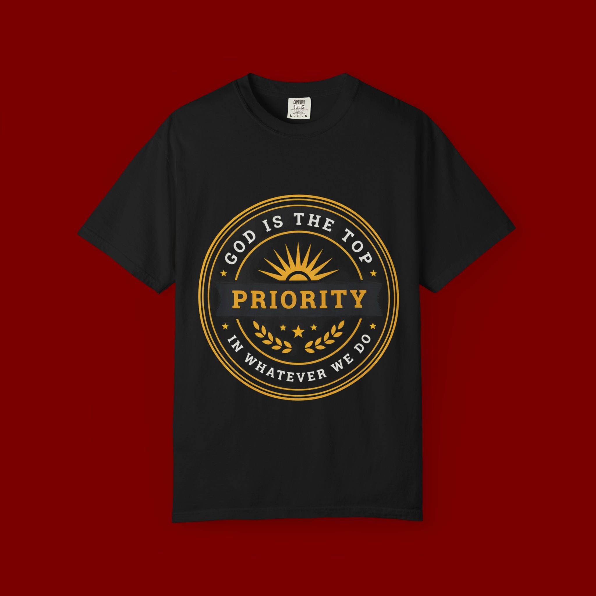 Priority Tee — "God Is The Top Priority" Christian Faith Graphic T-Shirt