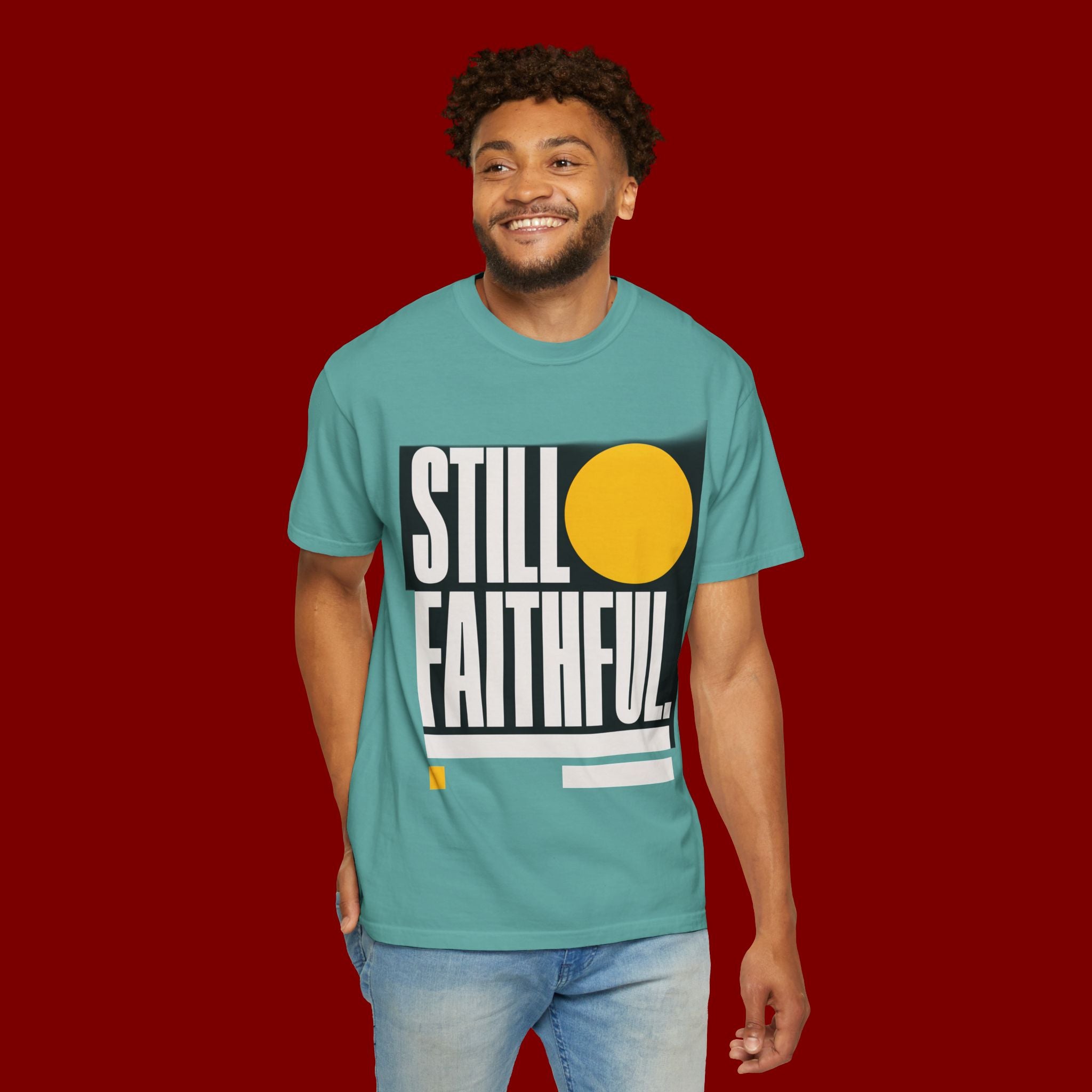 Still Faithful T-Shirt — Modern Faith Graphic Tee
