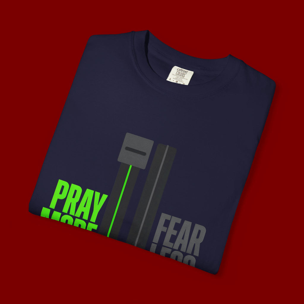 Pray More Fear Less T-Shirt — Inspirational Faith Graphic Tee