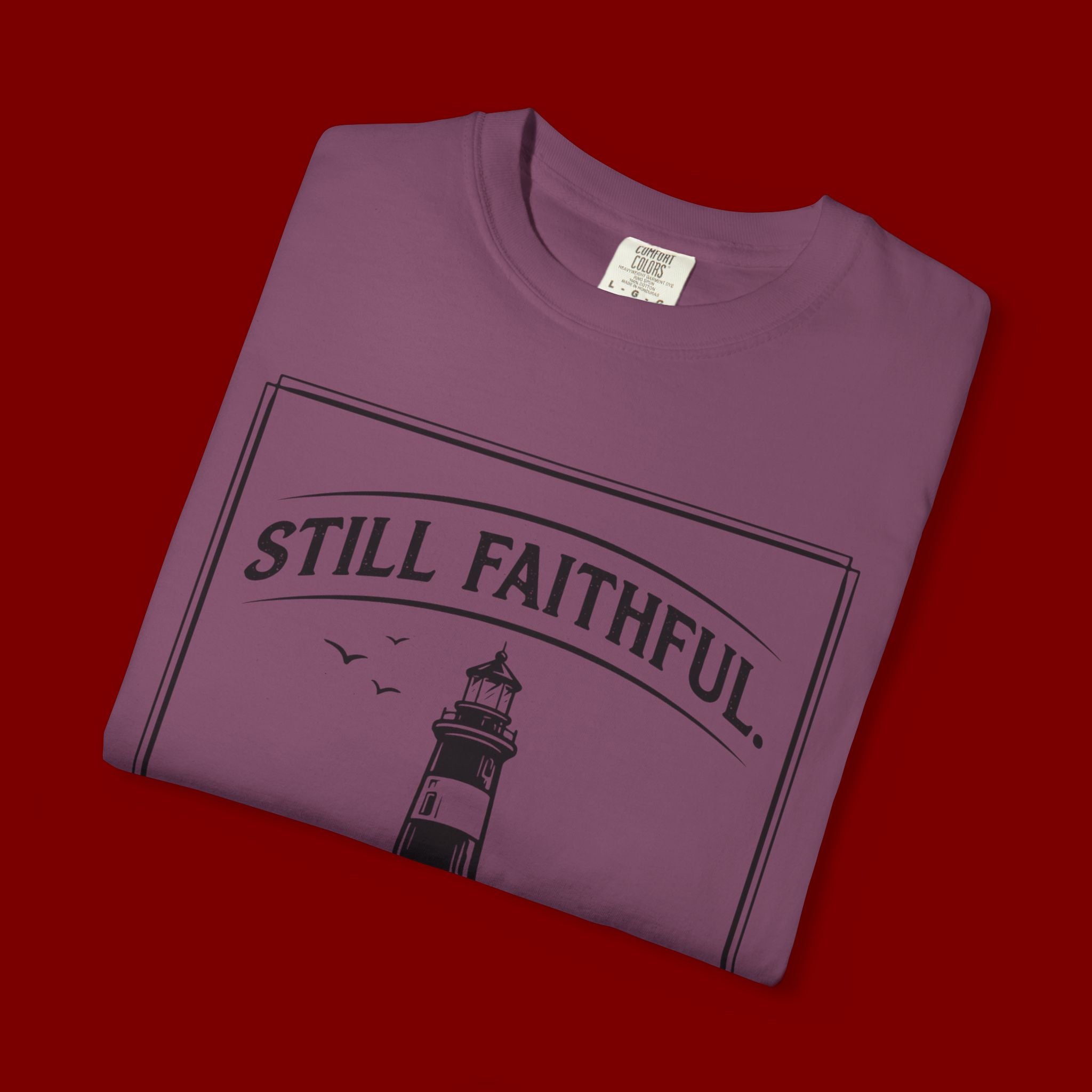 Still Faithful Lighthouse T-Shirt