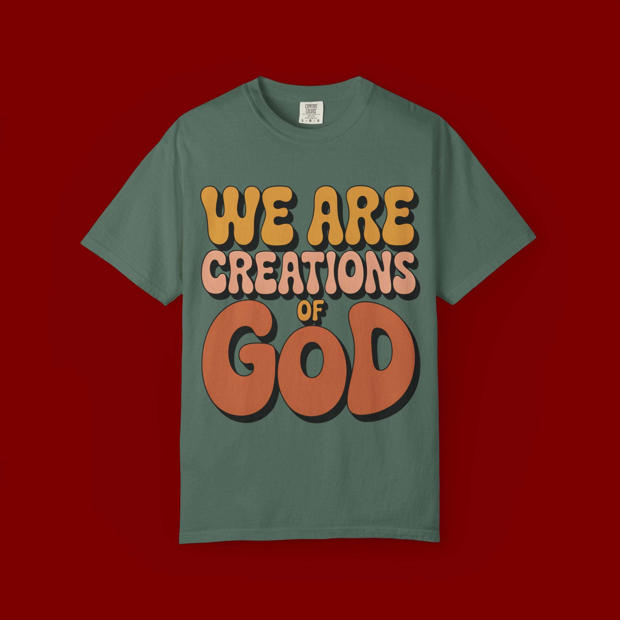 We Are Creations of God T-Shirt — Retro Faith Graphic Tee