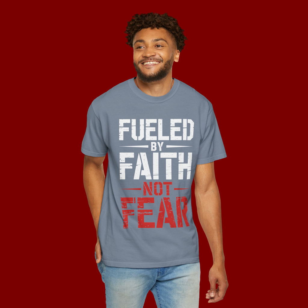 Fueled by Faith Not Fear T-Shirt