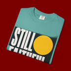 Still Faithful T-Shirt — Modern Faith Graphic Tee