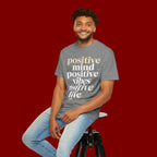 Positive Mind Positive Vibes Positive Life T-Shirt