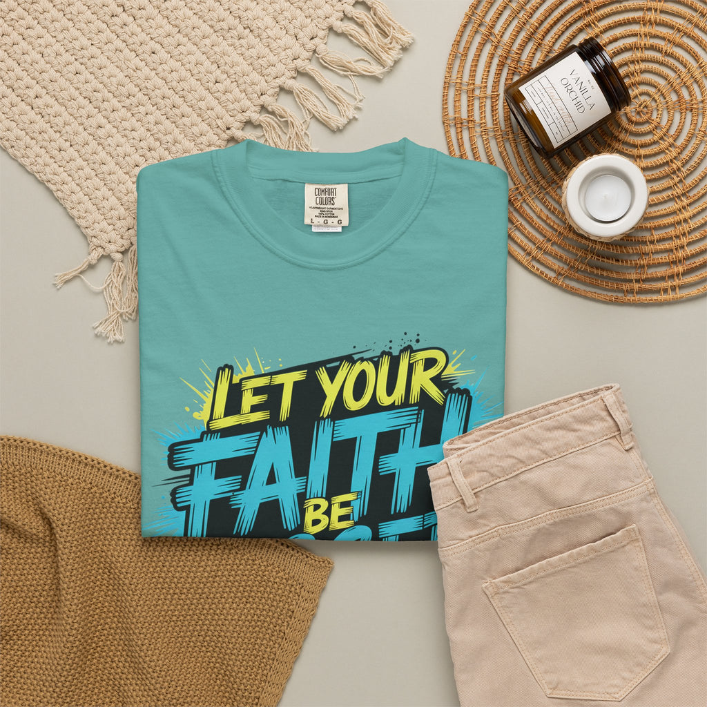 Faith Over Fear Graphic T-Shirt — "Let Your Faith Be Bigger Than Your Fears" Inspirational Tee