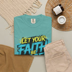 Faith Over Fear Graphic T-Shirt — "Let Your Faith Be Bigger Than Your Fears" Inspirational Tee