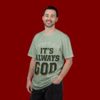 It’s Always God Graphic T-Shirt — Faith-Based Vintage Lettering Tee