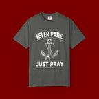 T-Shirt — "Never Panic Just Pray" Anchor Christian Faith Tee