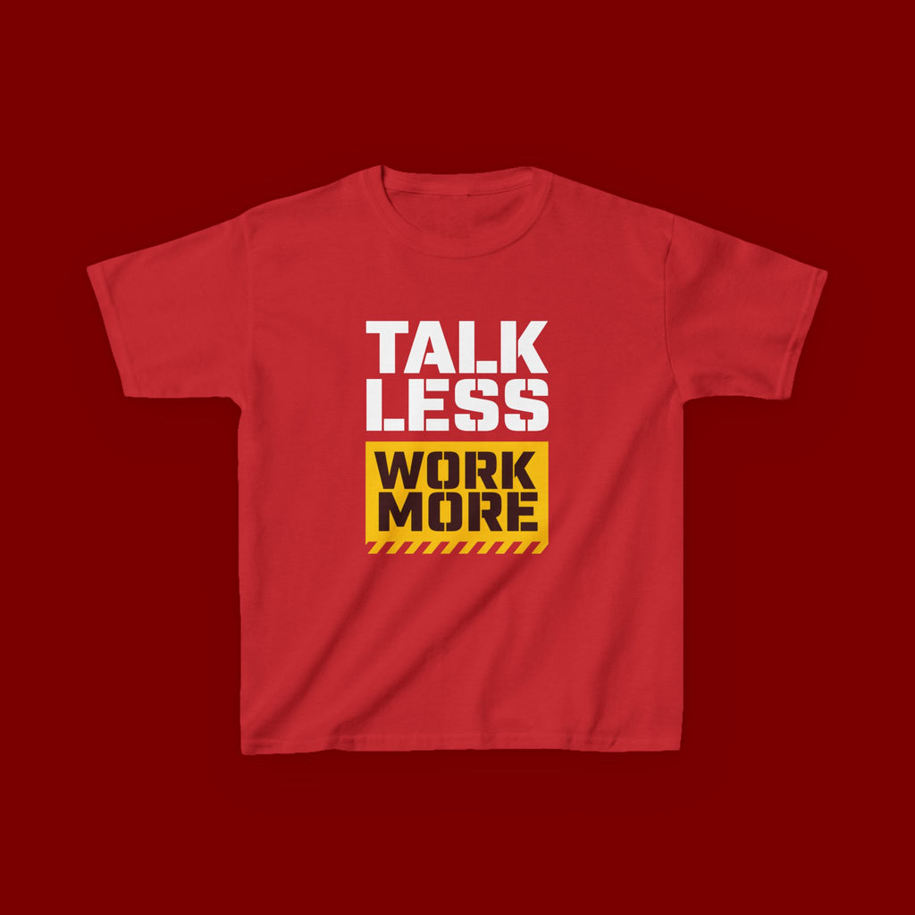 Kids T-Shirt — "Talk Less Work More" Bold Motivational Tee