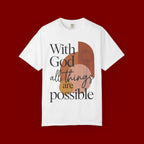 With God All Things Are Possible Christian T-Shirt