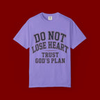 Do Not Lose Heart T‑Shirt — Trust God's Plan Inspirational Faith Tee