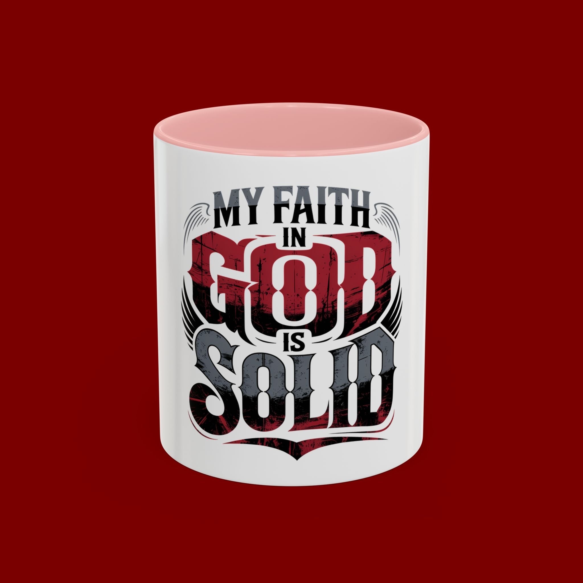 Faith Mug - "My Faith in God is Solid" Christian Coffee Cup (11/15oz)