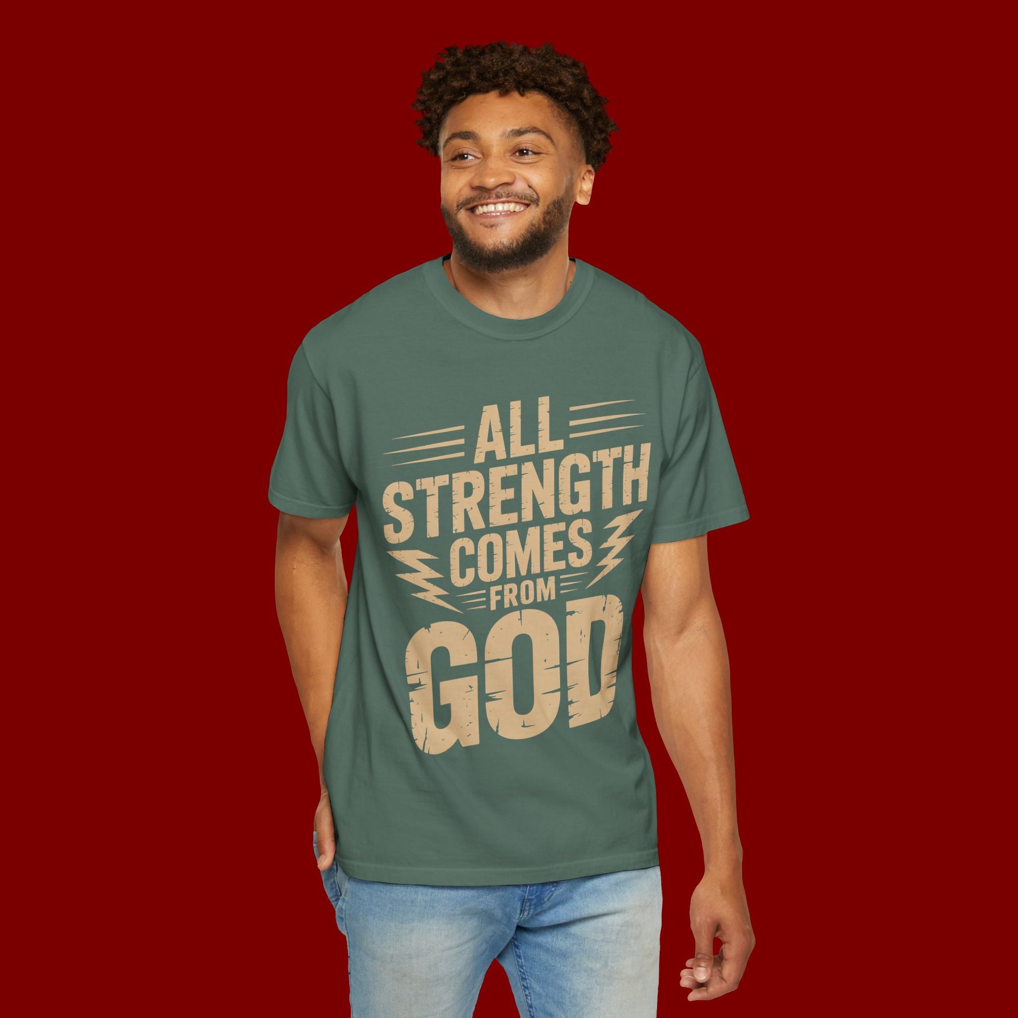 All Strength Comes From God T-Shirt — Christian Faith Graphic Tee