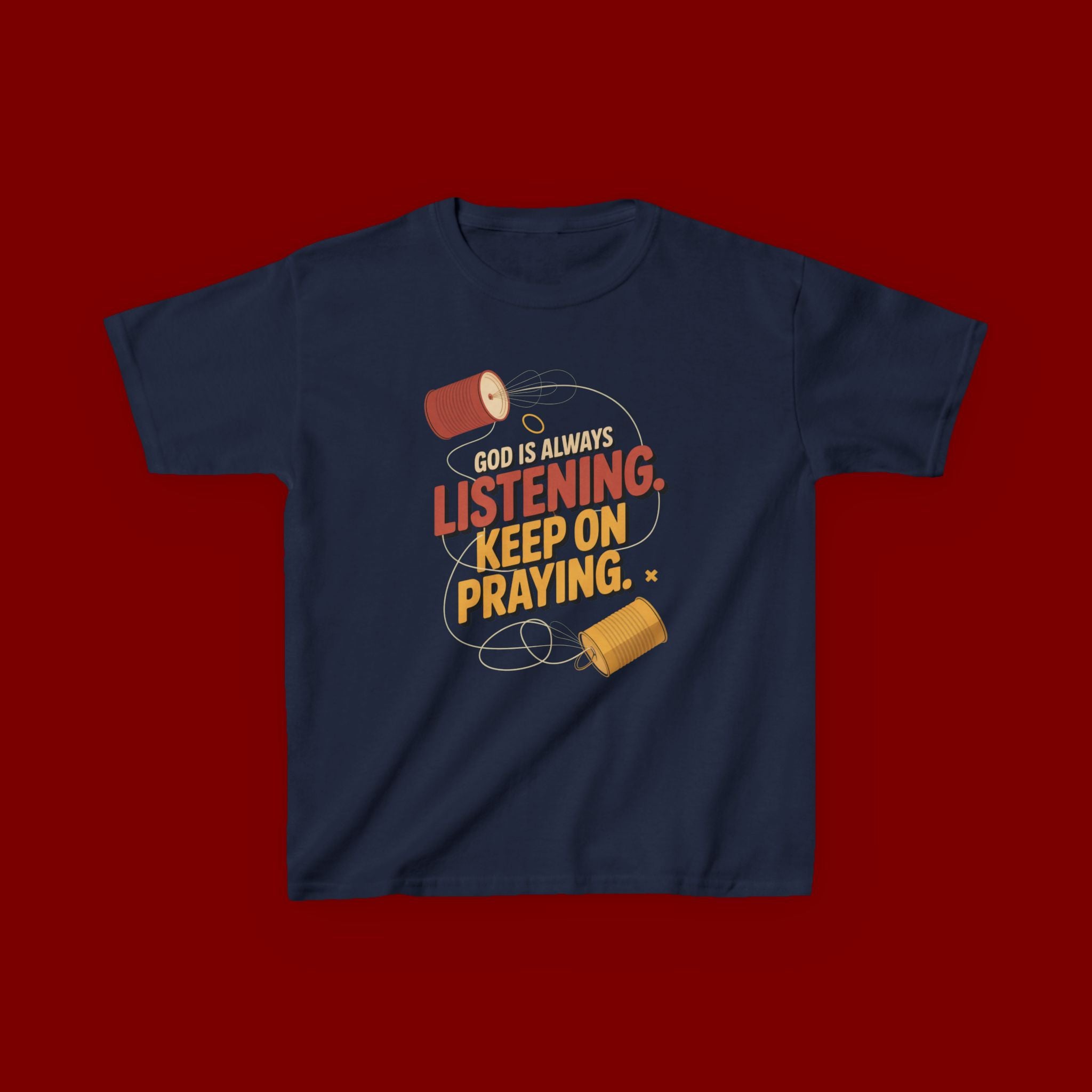 Kids Tee — "God Is Always Listening, Keep On Praying" Inspirational Religious Shirt