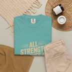 All Strength Comes From God T-Shirt — Christian Faith Graphic Tee