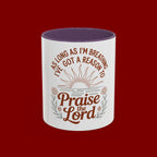 Praise the Lord Coffee Mug — "As Long As I'm Breathing I've Got a Reason to Praise the Lord"