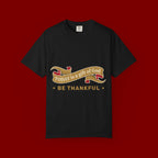 Be Thankful T-Shirt — "Today is a Gift of God" Inspirational Tee