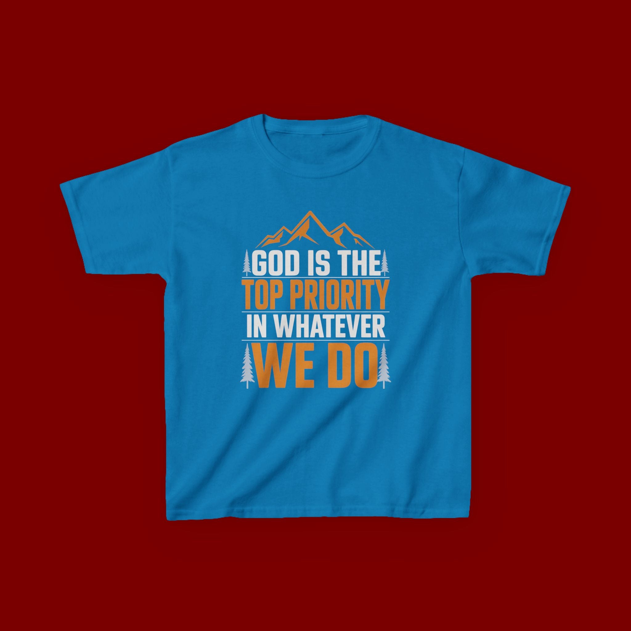 Kids Tee - "God Is the Top Priority in Whatever We Do" Faith Mountain Graphic