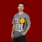 Still Faithful T-Shirt — Modern Faith Graphic Tee