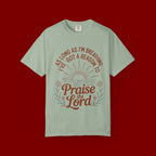 Praise the Lord T-Shirt — Christian Faith Tee with 'As Long As I'm Breathing I've Got a Reason to Praise the Lord' Design