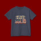 Kids Tee — "My Faith in God is Solid" Patriotic Christian T-Shirt