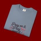 Pray On It Pray Over It Pray Through It T‑Shirt