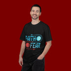 Faith On Fear Off T-Shirt
