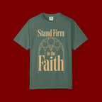 Stand Firm in the Faith T-Shirt