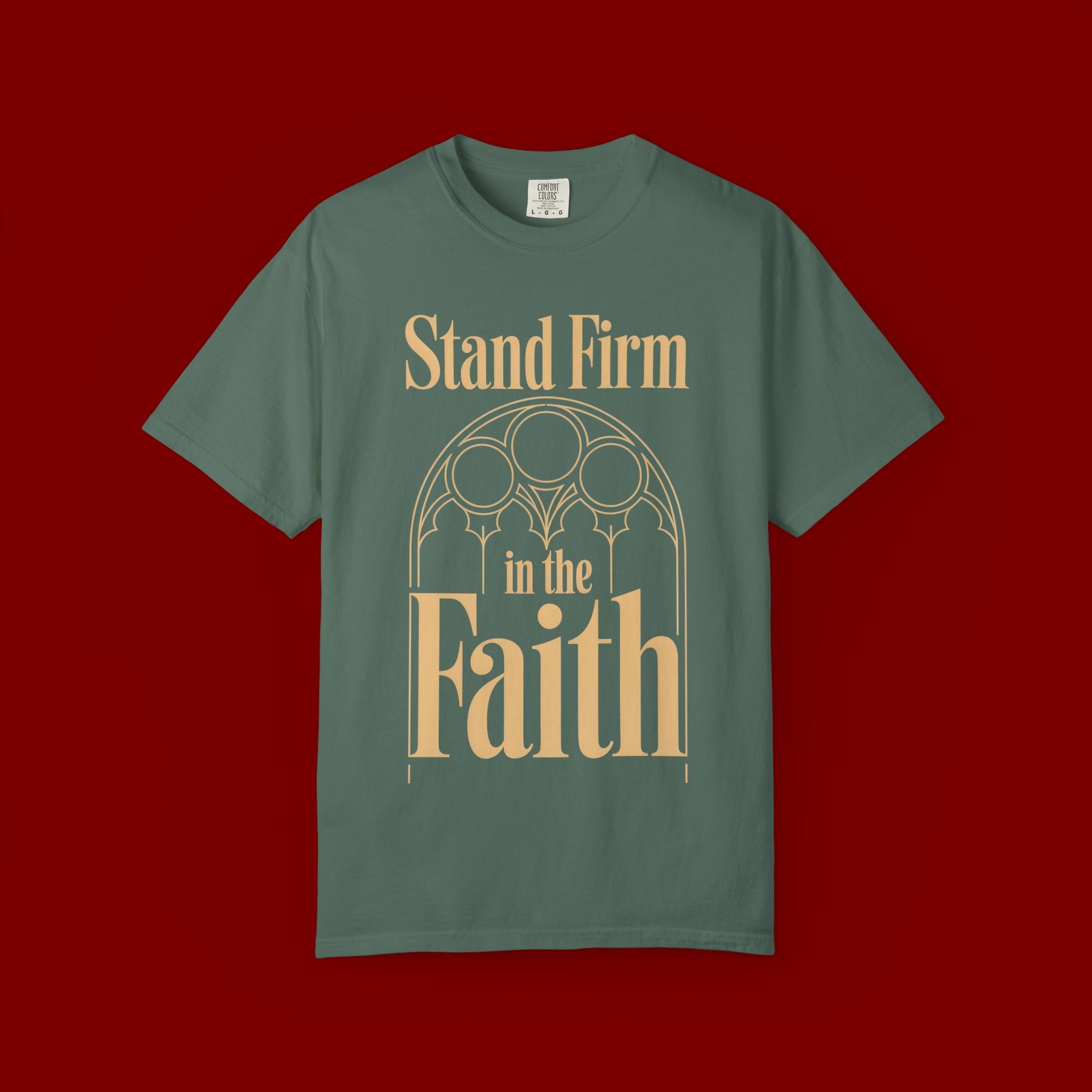 Stand Firm in the Faith T-Shirt