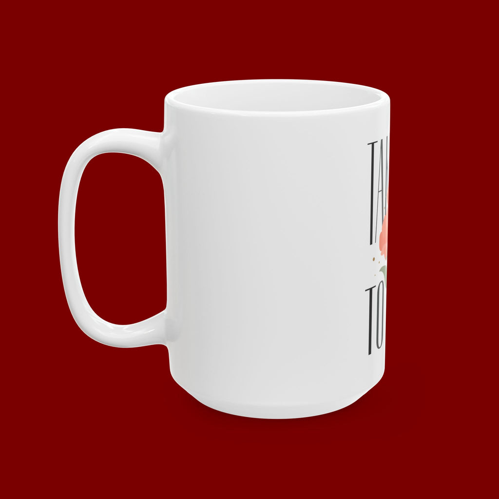 Take Time to Pray Ceramic Mug — Inspirational Floral Coffee Cup (11oz, 15oz)