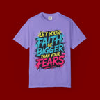 Faith Over Fear Graphic T-Shirt — "Let Your Faith Be Bigger Than Your Fears" Inspirational Tee