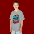 Kids Tee — "Let Your Faith Be Bigger Than Your Fears" Inspirational Graphic
