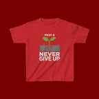 Kids Tee – "Pray & Never Give Up" Inspirational Plant Graphic