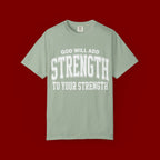 Strength Faith T-Shirt — "God Will Add Strength to Your Strength" Inspirational Tee