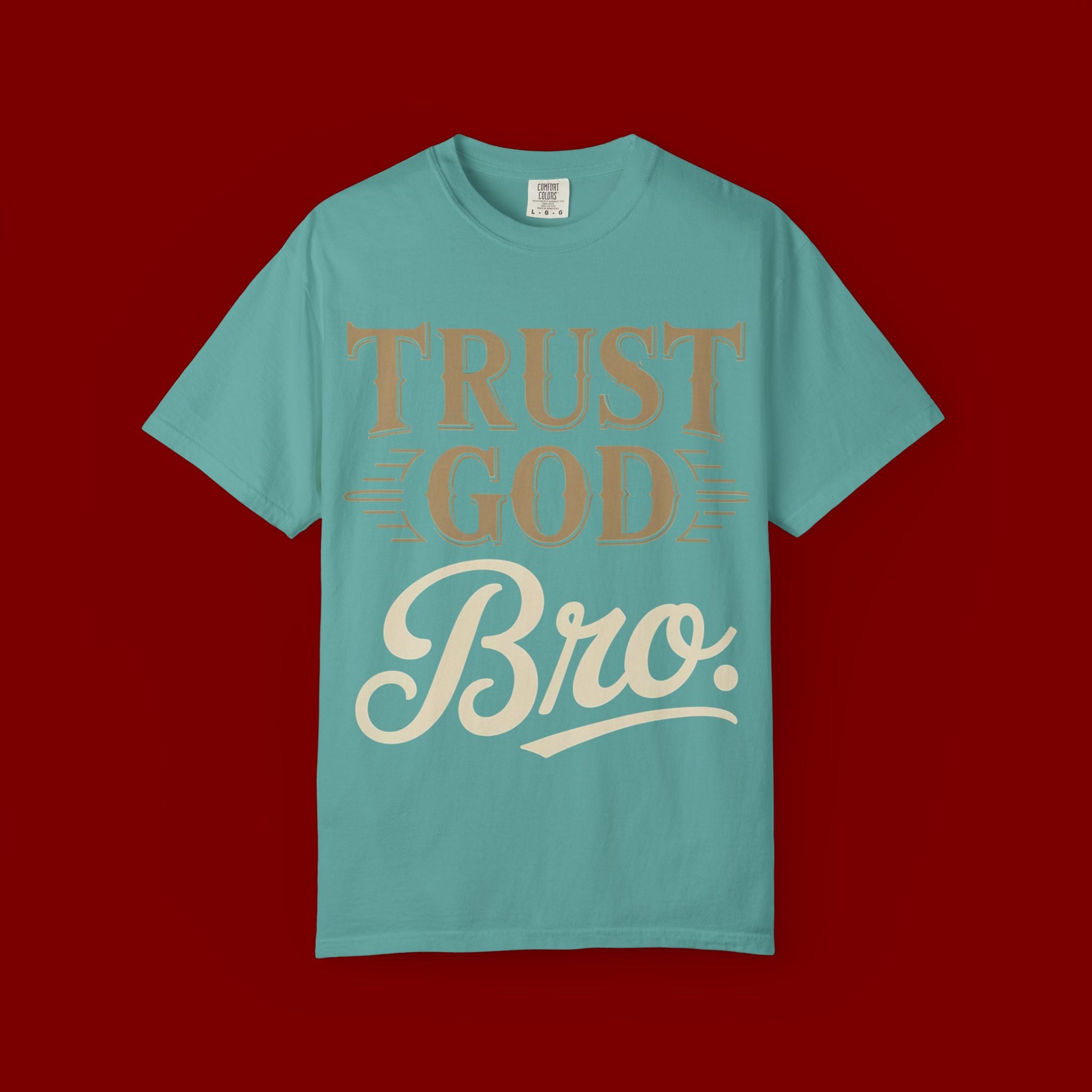Trust God Bro T-Shirt — Faith-Based Christian Graphic Tee
