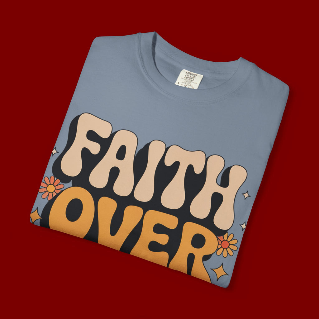 Faith Over Fear T‑Shirt — Retro Floral Inspirational Tee