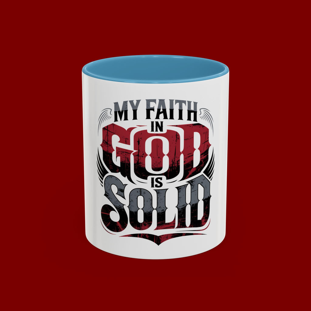 Faith Mug - "My Faith in God is Solid" Christian Coffee Cup (11/15oz)