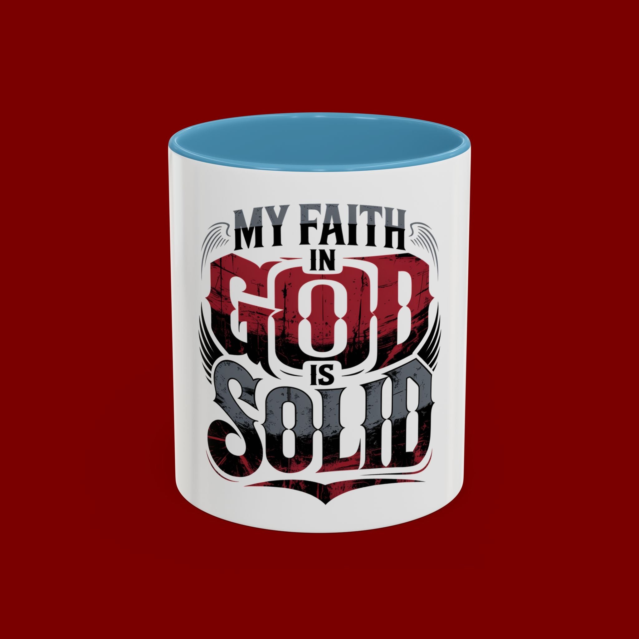 Faith Mug - "My Faith in God is Solid" Christian Coffee Cup (11/15oz)