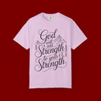 God Will Add Strength to Your Strength T-Shirt