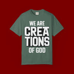 We Are Creations of God T-Shirt — Faith-Based Christian Graphic Tee