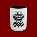 Ceramic Mug — "All Strength Comes From God" Black Accent Coffee Cup (11/15 oz)