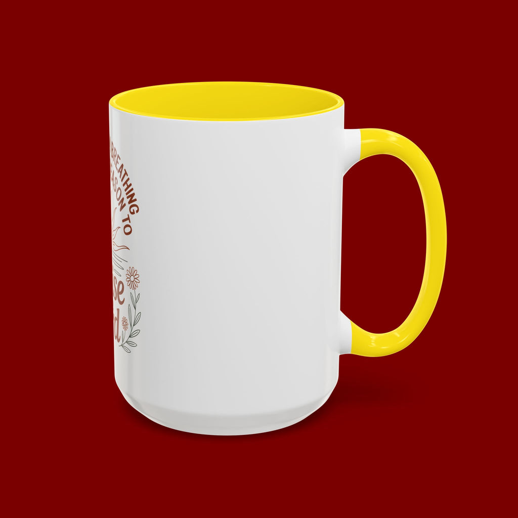 Praise the Lord Coffee Mug — "As Long As I'm Breathing I've Got a Reason to Praise the Lord"