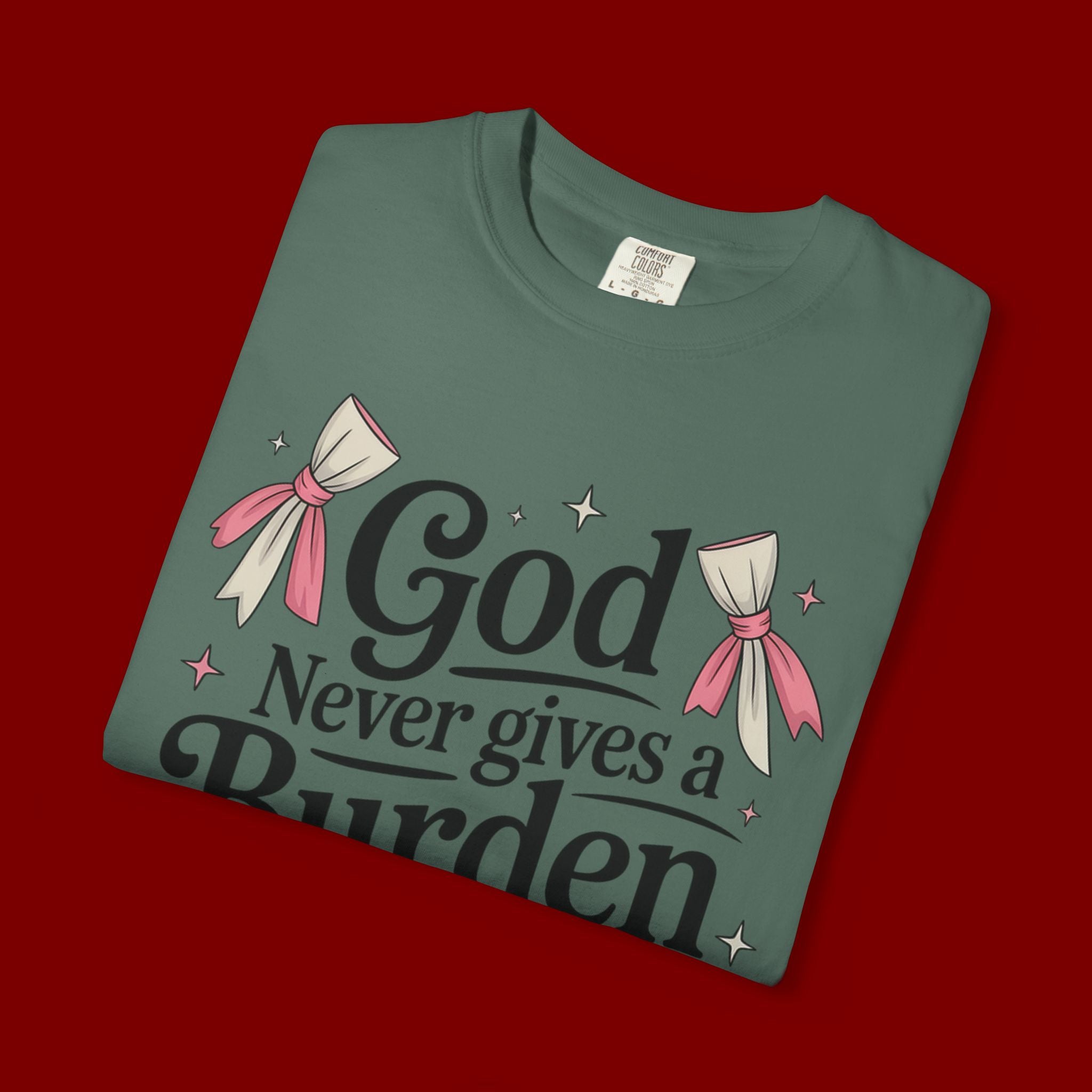Inspirational 'God Never Gives a Burden You Can't Bear' T-Shirt