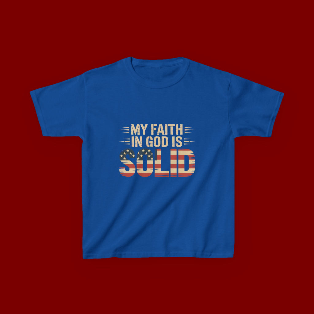 Kids Tee — "My Faith in God is Solid" Patriotic Christian T-Shirt