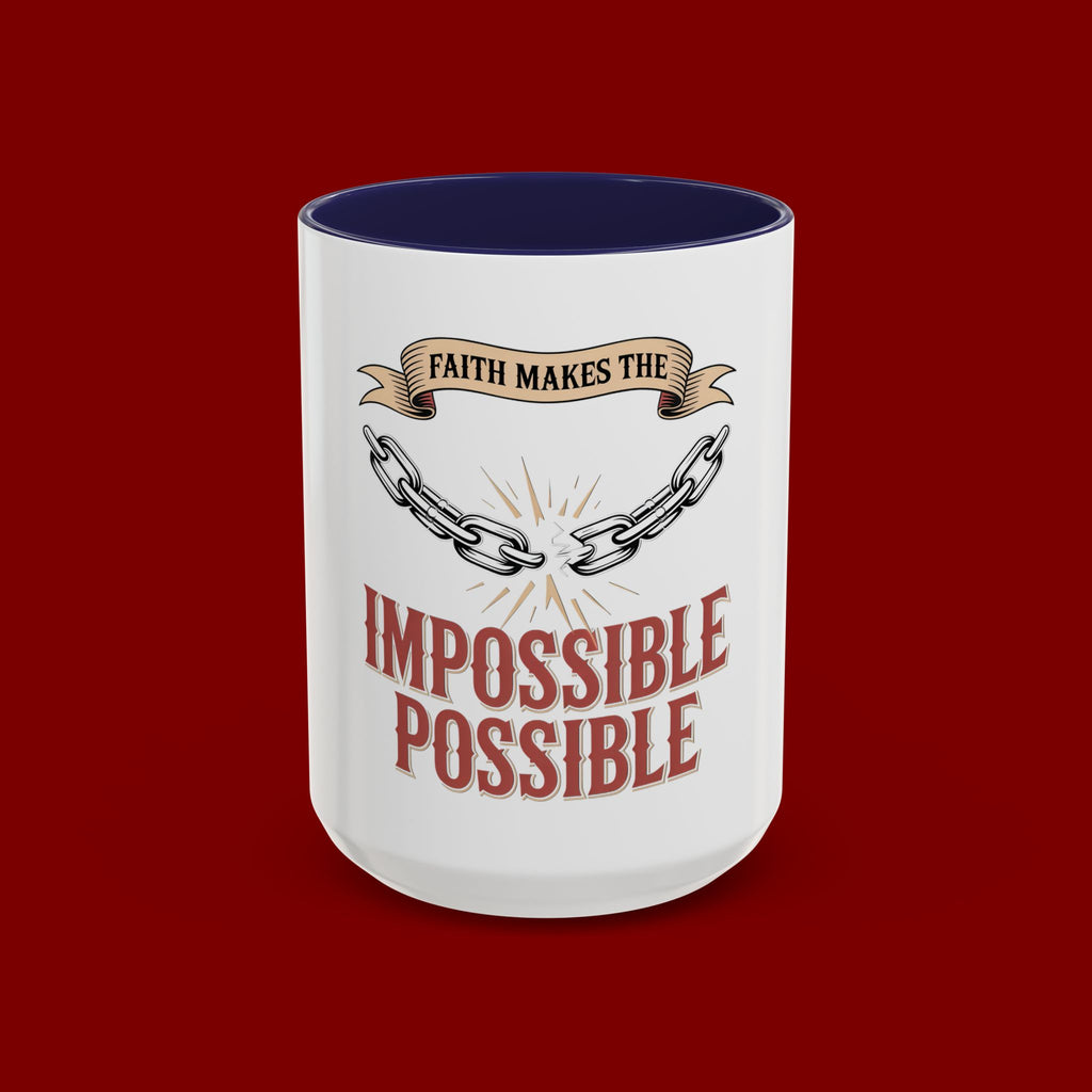 Accent Coffee Mug — "Faith Makes the Impossible Possible" Inspirational Ceramic Mug