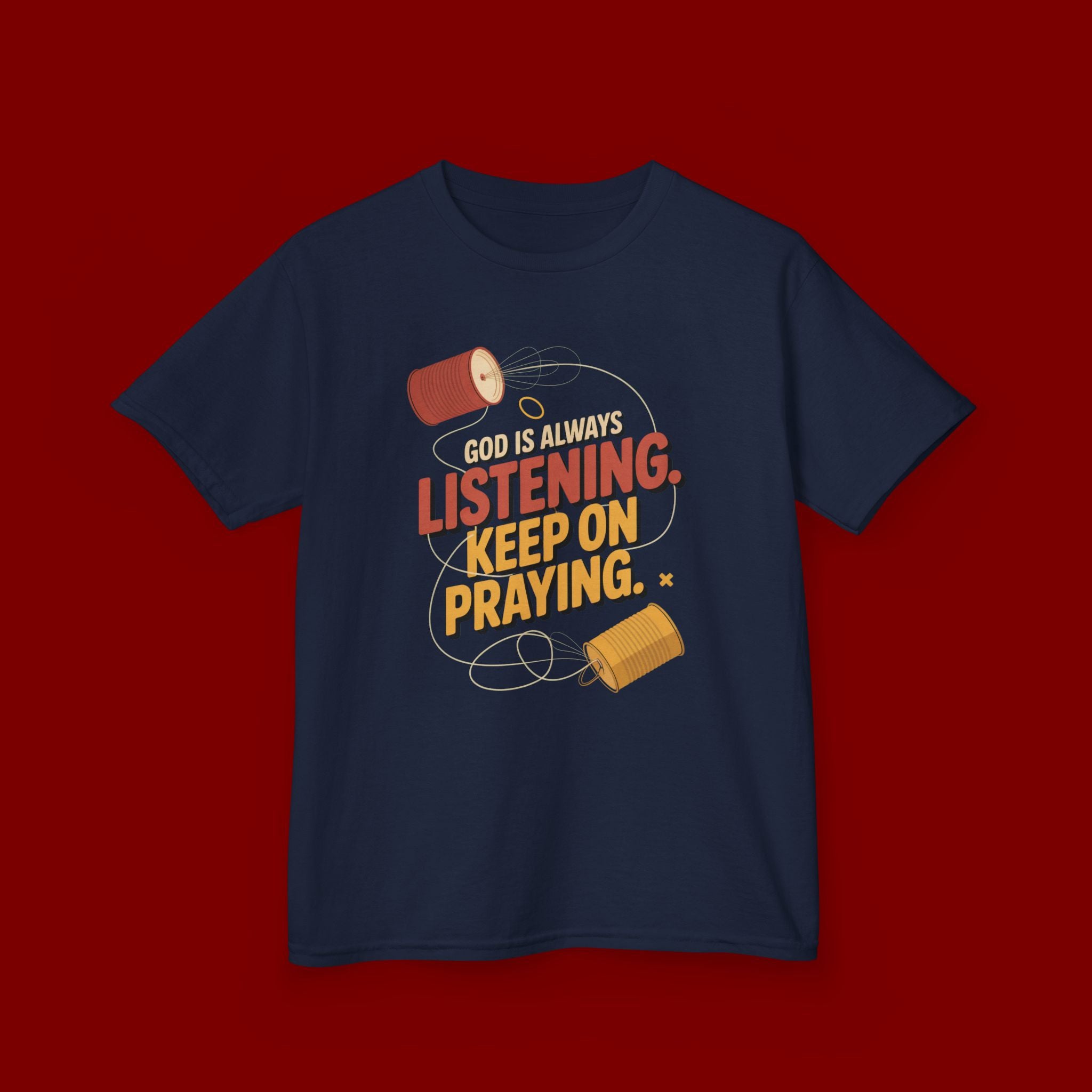 Kids Tee — "God Is Always Listening, Keep On Praying" Inspirational Religious Shirt