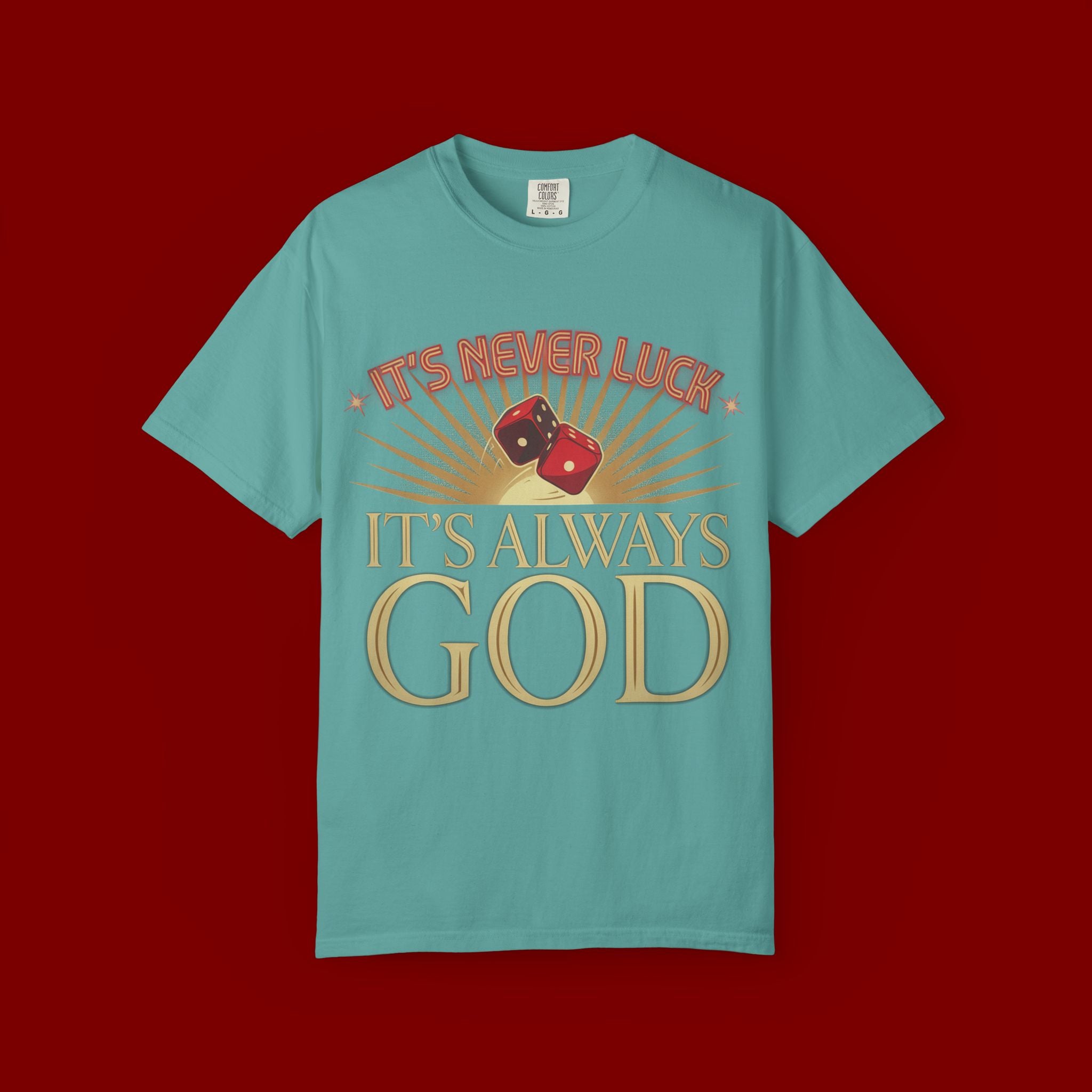 "It's Never Luck, It's Always God" Christian Graphic T-Shirt