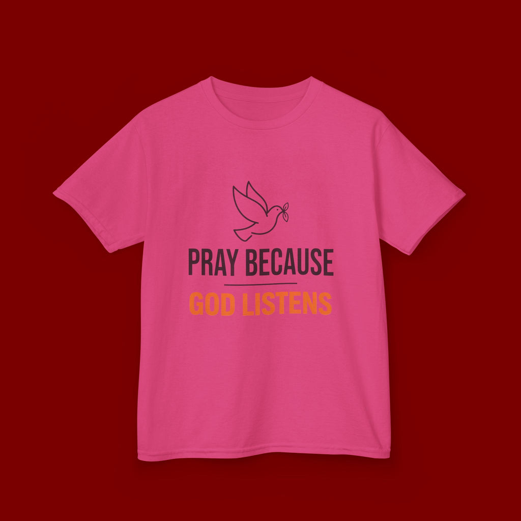 Kids T-Shirt — "Pray Because God Listens" Christian Faith Tee with Dove Graphic