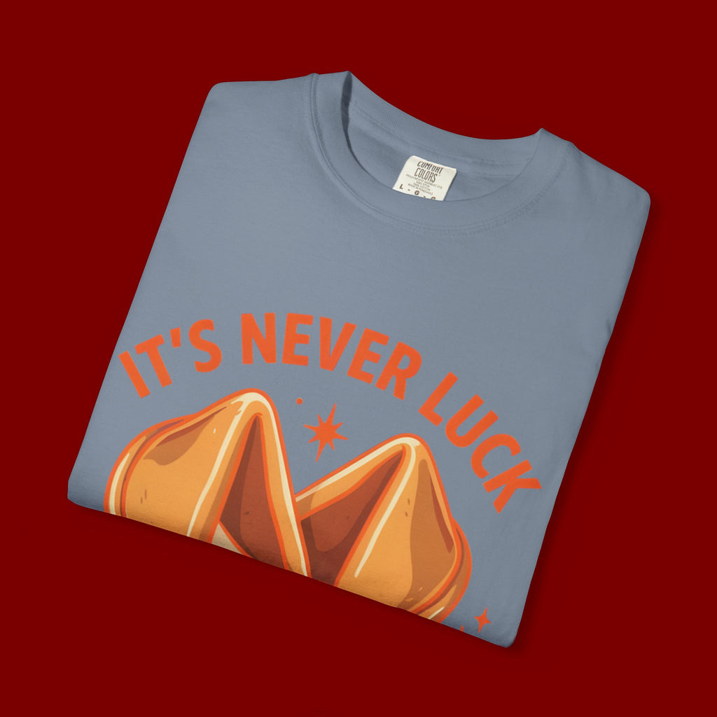 Christian Graphic T-Shirt — “It’s Never Luck, It’s Always God” Fortune Cookie Design